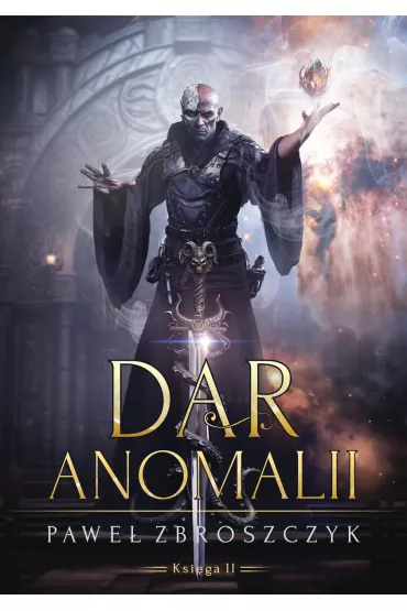 Dar anomalii. Tom 2 - Pawe�  Zbroszczyk