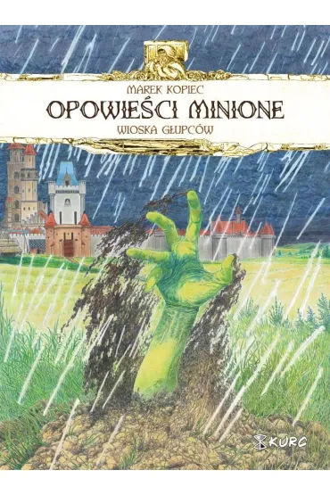 Opowie�ci minione T.2 Wioska g�upc�w - Marek  Kopiec