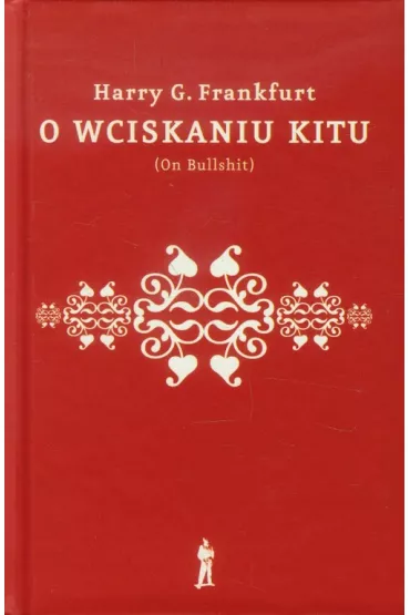 O wciskaniu kitu - Harry Frankfurt