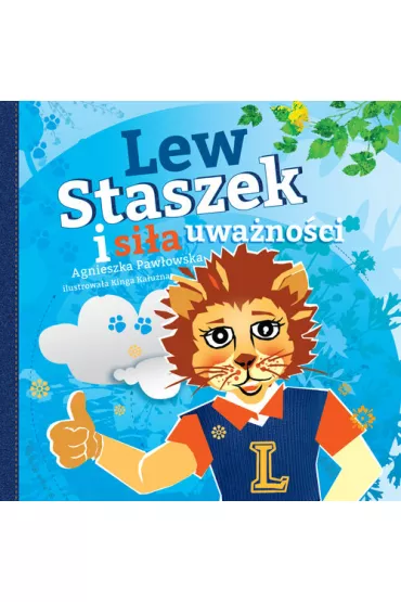 Lew Staszek i si�a uwa�no�ci - Agnieszka Paw�owska