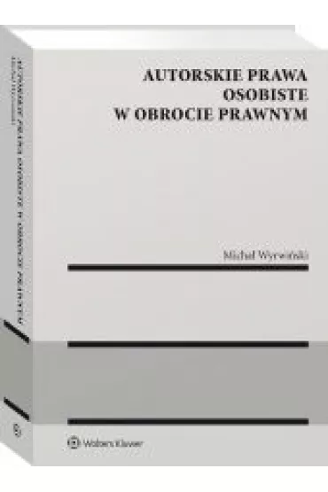 Autorskie prawa osobiste w obrocie prawnym - Micha� Wyrwi�ski