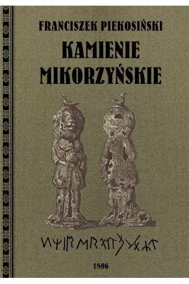 Kamienie Mikorzy�skie - Franciszek  Piekosi�ski