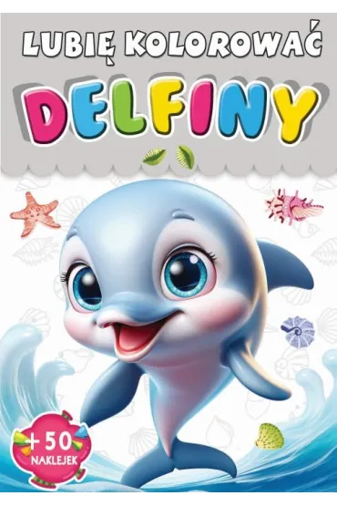 Delfiny. Lubi� kolorowa�