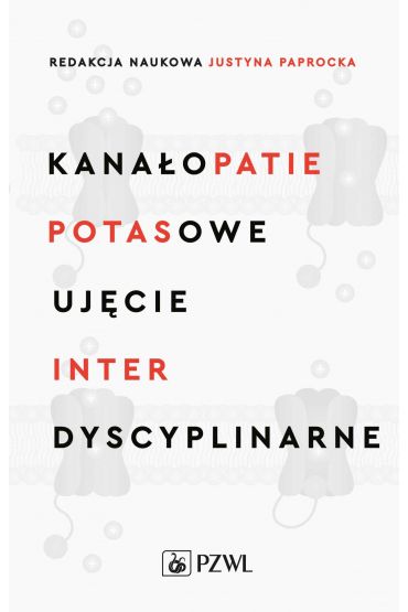 Kanałopatie potasowe. Ujęcie interdyscyplinarne