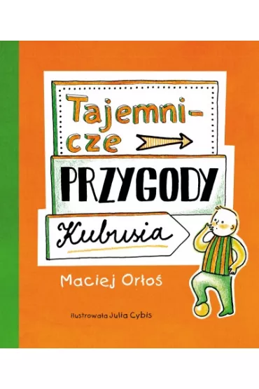 Tajemnicze przygody Kubusia - Maciej Or�o�