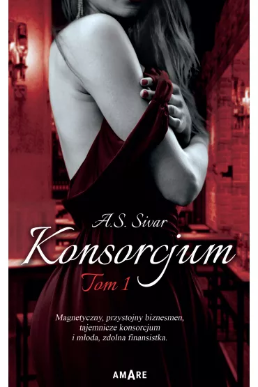 Konsorcjum. Tom 1 - A. S. Sivar