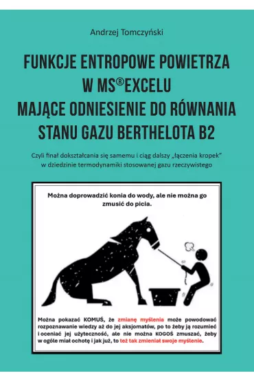 Funkcje entropowe powietrza w MS®Excelu maj�ce odniesienie do r�wnania stanu gazu Berthelota B2 - Andrzej  Tomczy�ski