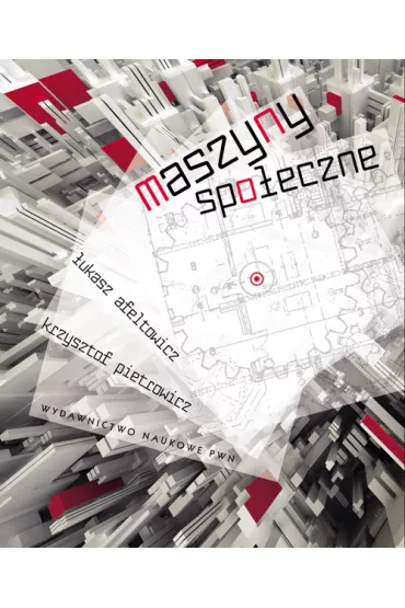 Maszyny spo�eczne - Krzysztof Pietrowicz, �ukasz Afeltowicz