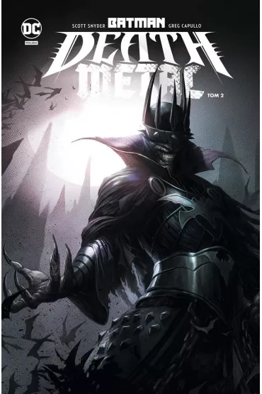 Saga Metal Batman Metal. Batman Death Metal. Tom 2 - James Tynion IV, Francis Manapul, Peter J. Tomasi