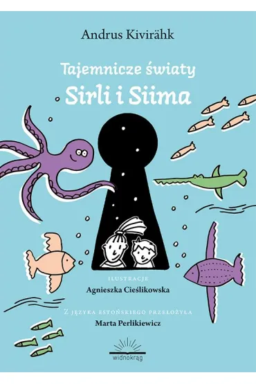 Tajemnicze �wiaty Siima i Sirli - Andrus Kivir�hk