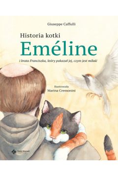 Historia kotki emeline i brata franciszka ktry pokaza jej czym jest mio