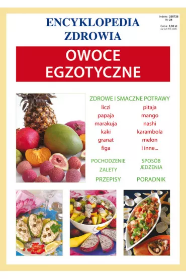Encyklopedia zdrowia - Owoce egzotyczne - Anna Smaza