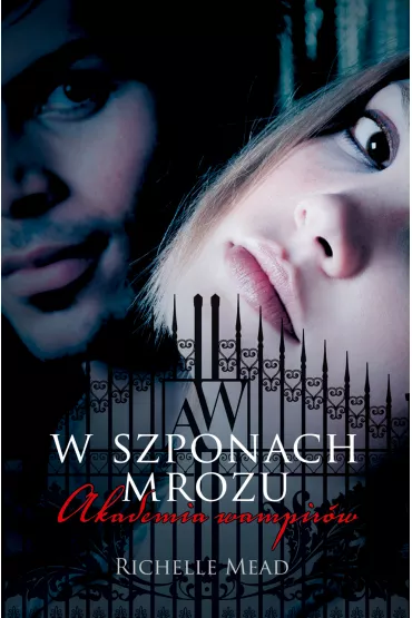 W szponach mrozu. Akademia wampir�w. Tom 2 - Richelle Mead