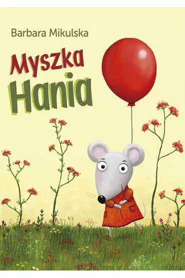 Myszka Hania - Barbara Mikulska