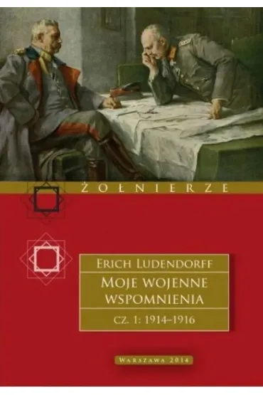 Moje wojenne wspomnienia. Cz�� 1 - Erich Ludendorff