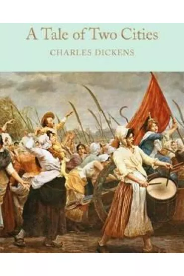 A Tale of Two Cities. Collector's Library - Charles Dickens