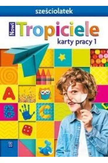 Nowi Tropiciele Sze�ciolatek. Karty pracy. Cz�� 1 - Beata Gawro�ska, Emilia Raczek