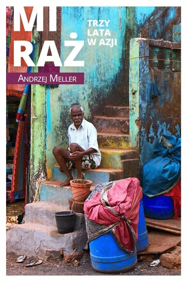 Mira�. Trzy lata w Azji - Andrzej Meller