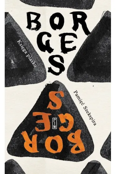Ksi�ga piasku. Pami�� Szekspira - Jorge Luis Borges