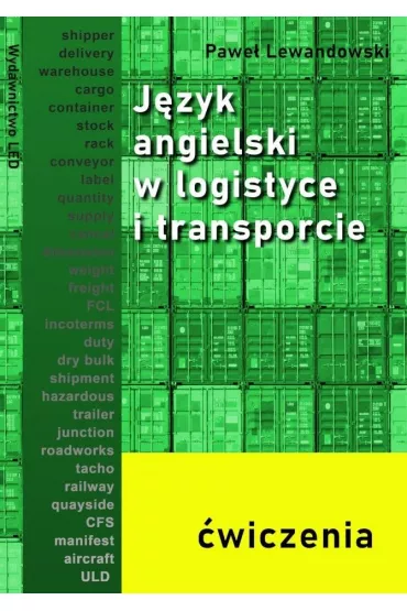 J�zyk angielski w logistyce i transporcie - �wiczenia - Pawe� Lewandowski