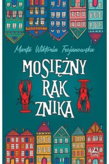Mosi�ny rak znika - Marta Wiktoria Trojanowska