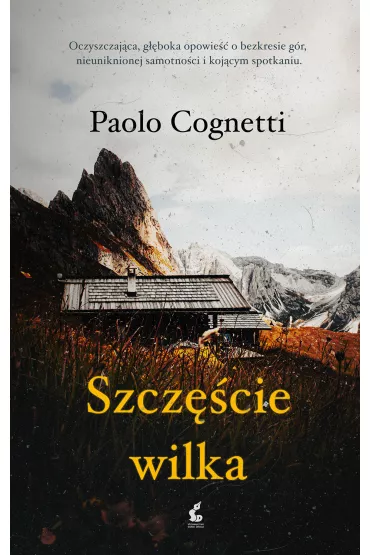 Szcz�cie wilka - Paolo Cognetti