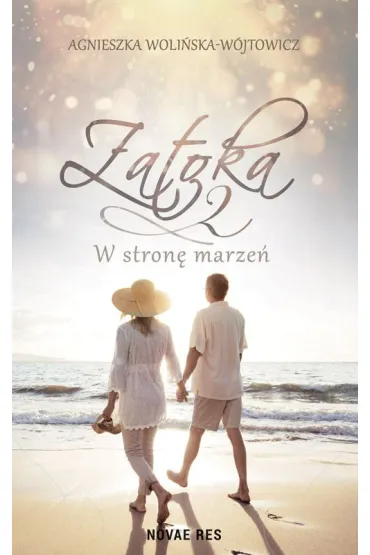 W stron� marze�. Zatoka 2 - Agnieszka  Woli�ska-W�jtowicz