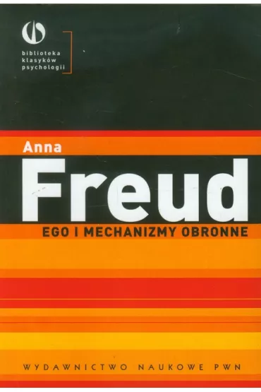 Ego i mechanizmy obronne - Anna Freud