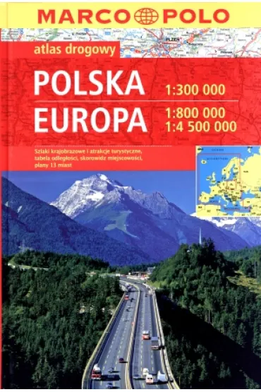 Kombiatlas Europa 1:800T,4.5Mio./ Polska 1:300 000 (2012)