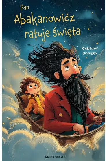Pan Abakanowicz ratuje �wi�ta - Rados�aw Gryczka
