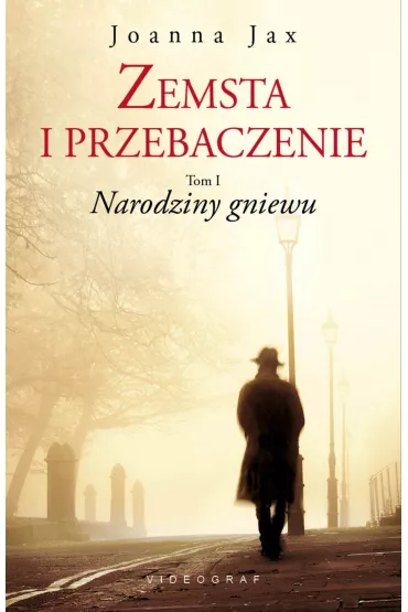 eBook Narodziny gniewu. Zemsta i przebaczenie. Tom 1 mobi epub - Joanna Jax