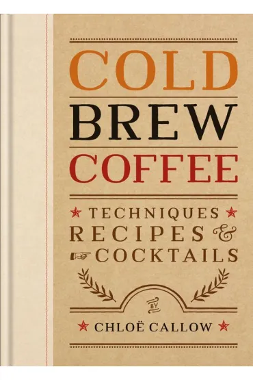Cold Brew Coffee wer. angielska - Chlo� Callow