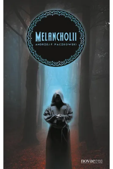 Melancholii - Andrzej F. Paczkowski