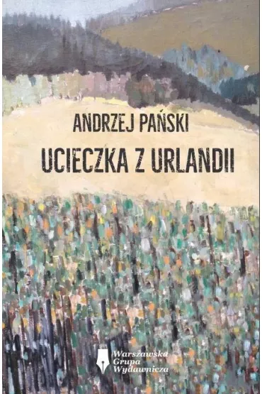 Ucieczka z Urlandii - Andrzej  Pa�ski