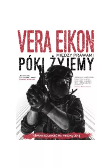 Mi�dzy prawami. P�ki �yjemy - Vera Eikon