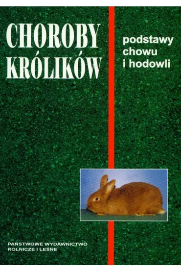 Choroby kr�lik�w. Podstawy chowu i hodowli - Krzysztof Kostro, Zdzis�aw Gli�ski