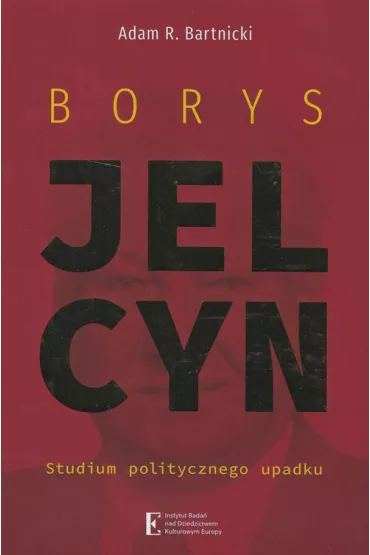Borys Jelcyn - Adam R. Bartnicki