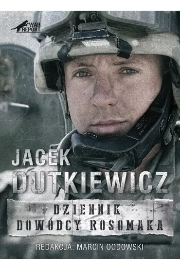 Dziennik dow�dcy Rosomaka - Jacek Dutkiewicz