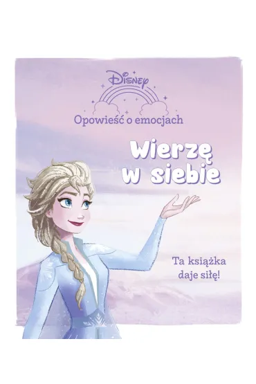 Opowie�� o emocjach. Wierz� w siebie. Disney