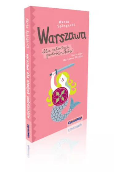 Warszawa dla m�odych podr�nik�w- przewodnik dla dzieci - Marta Spingardi