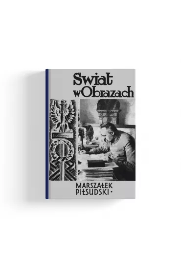 Marsza�ek J�zef Pi�sudski - Wac�aw Sieroszewski