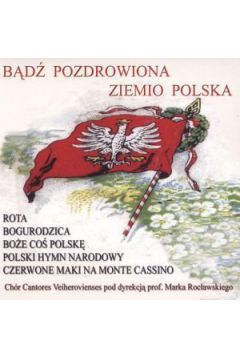 Bd pozdrowiona ziemio polska. Chr CD