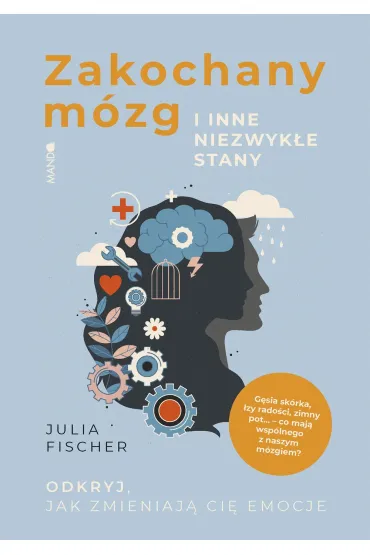 Zakochany m�zg i inne niezwyk�e stany - Julia Fischer
