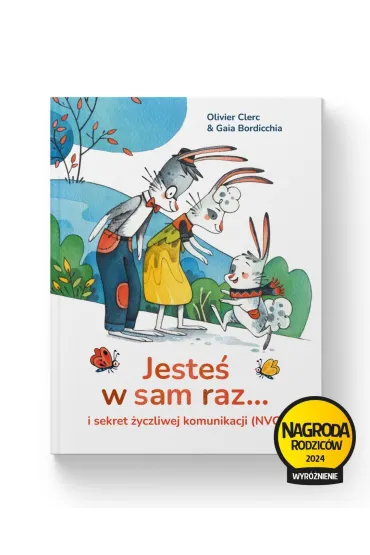 Jeste� w sam raz... i sekret �yczliwej komunikacji (NVC) - Olivier  Clerc