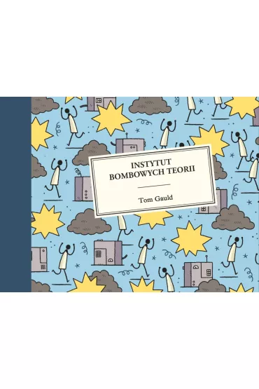 Instytut bombowych teorii - Tom Gauld
