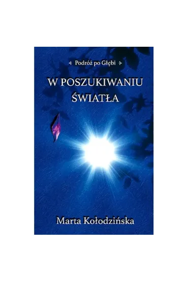 W poszukiwaniu �wiat�a - Marta Ko�odzi�ska