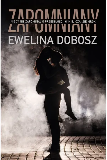 Zapomniany - Ewelina Dobosz