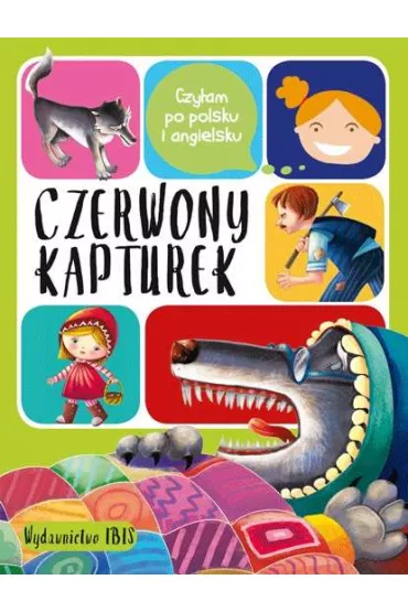 Czerwony Kapturek. Czytam po polsku i angielsku