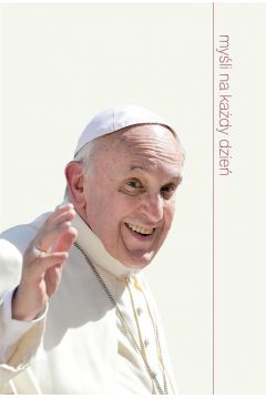 Myli na kady dzie Papie Franciszek