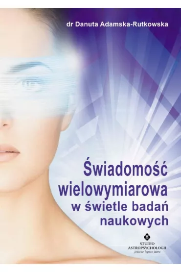 �wiadomo�� wielowymiarowa w �wietle bada� naukowych - Danuta Adamska-Rutkowska